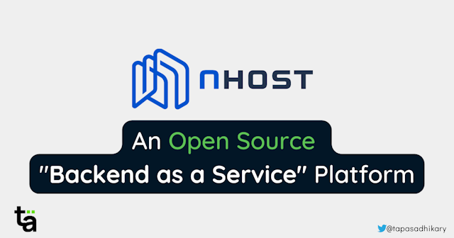 Nhost: An Open Source Backend as a Service for Web and Mobile Apps