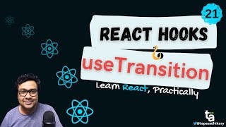 Master React 18 useTransition Hook - Explained with Examples